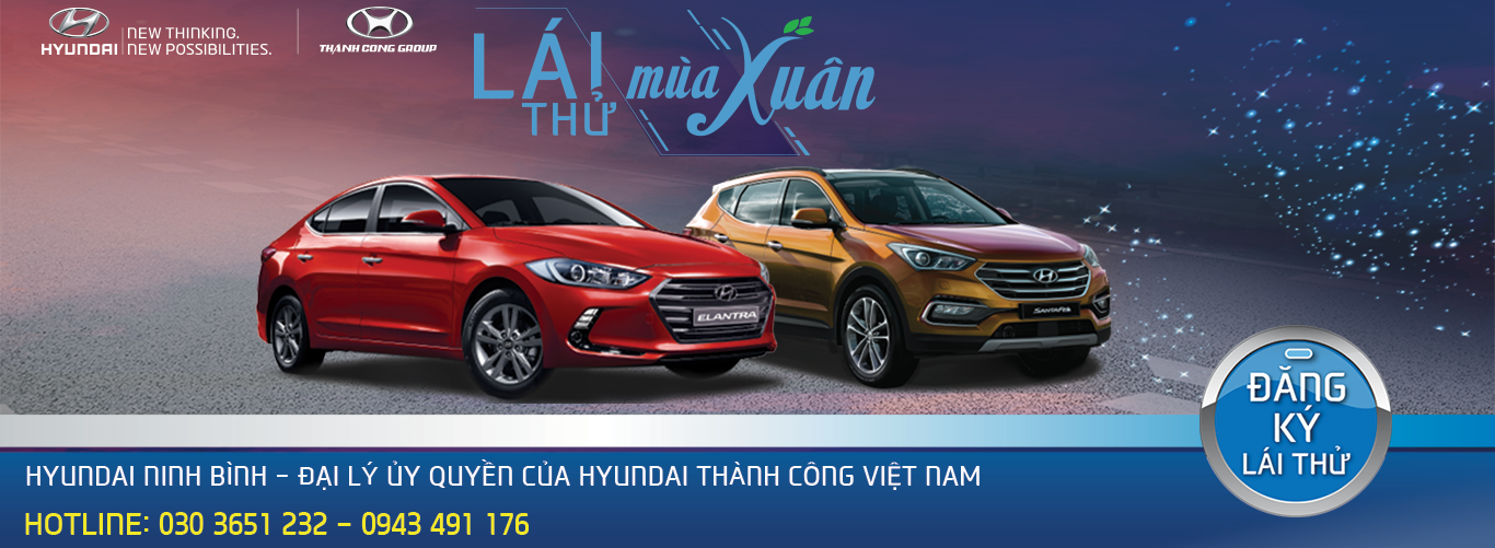LÁI THỬ MÙA XUÂN - KHỞI ĐẦU HỨNG KHỞI CÙNG HYUNDAI